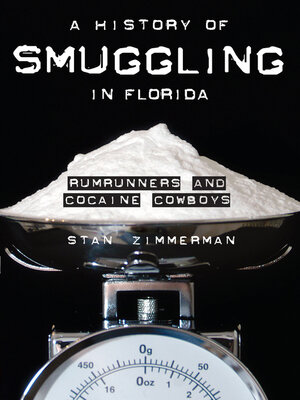 cover image of A History of Smuggling in Florida